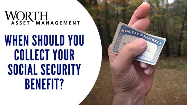 2023-5_When Should You Collect Your Social Security Benefit_