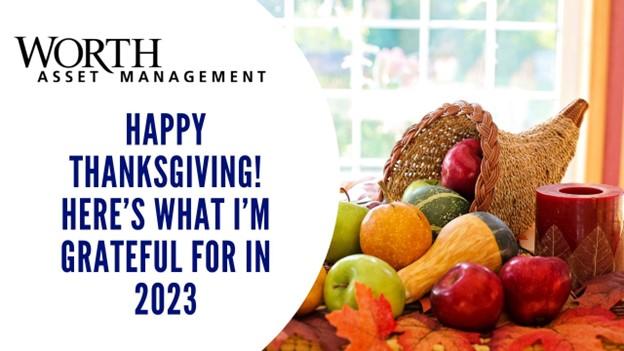 Happy Thanksgiving! Here’s What I’m Grateful For in 2023