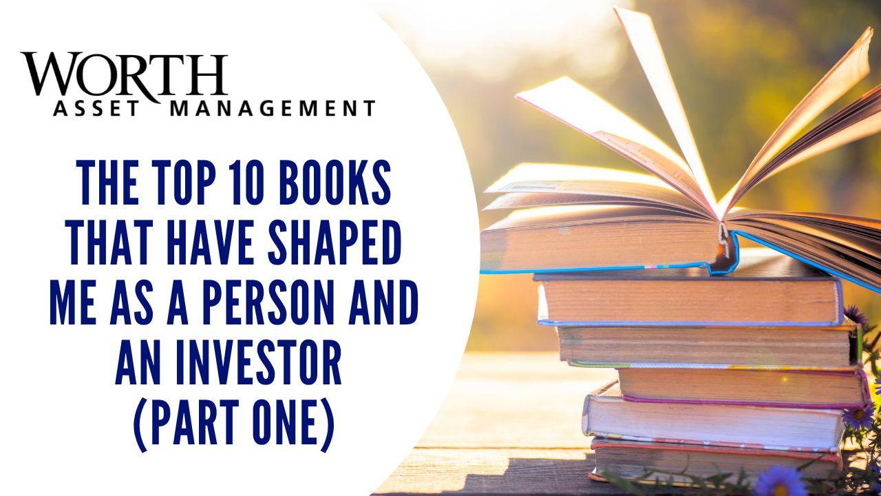 The Top 10 Books That Have Shaped Me As a Person and an Investor (Part One)