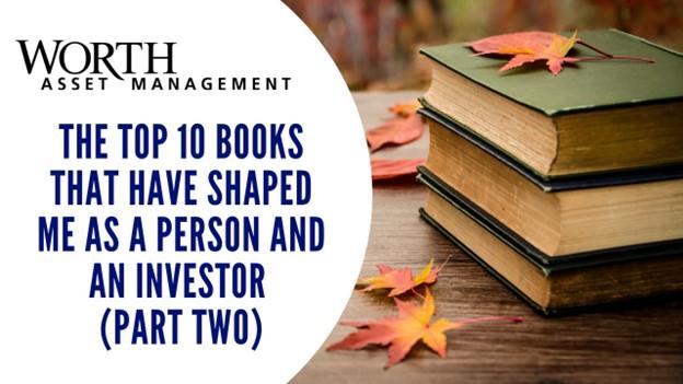 The Top 10 Books That Have Shaped Me As a Person and an Investor (Part Two)